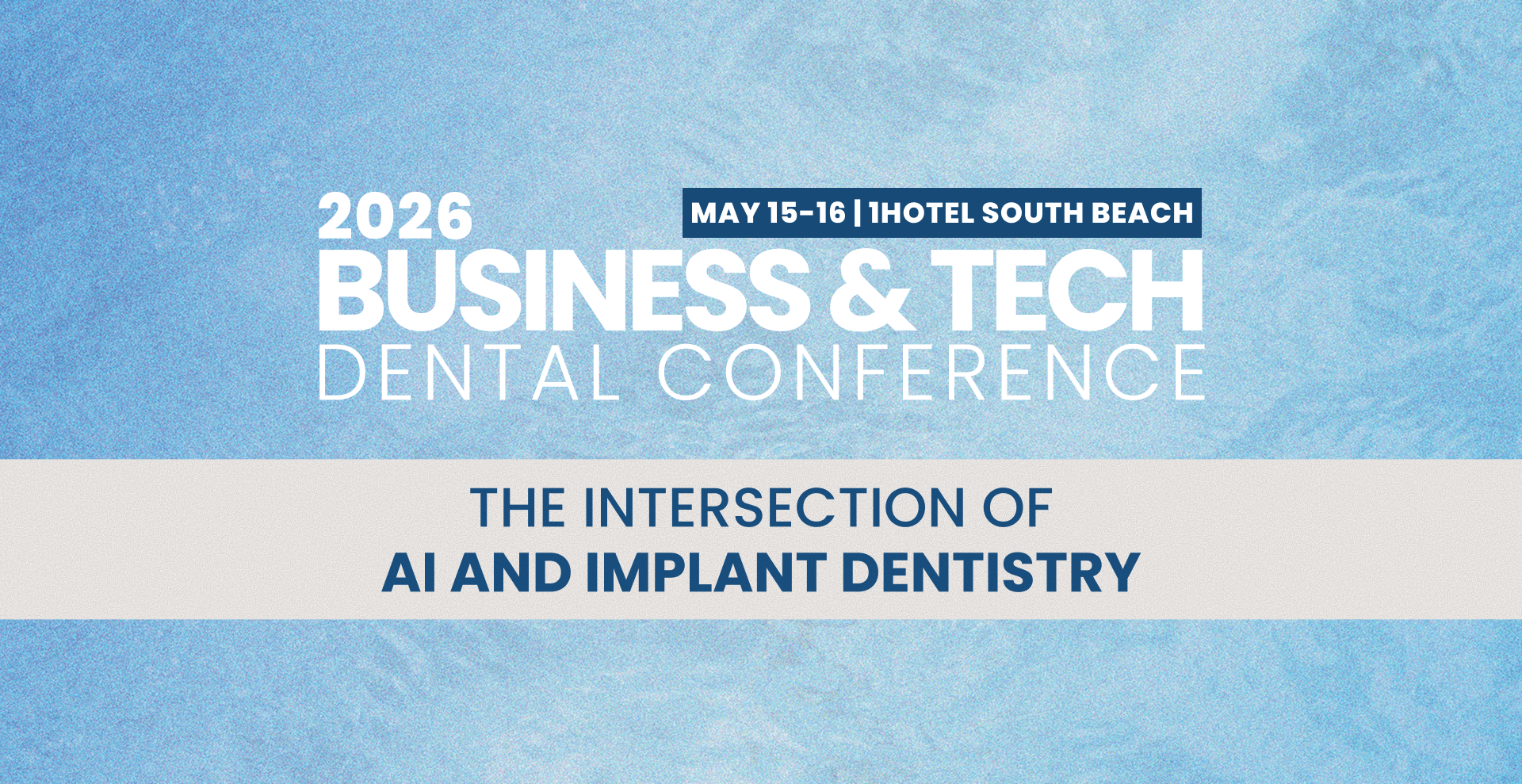 2026 BUSINESS & TECH DENTAL CONFERENCE